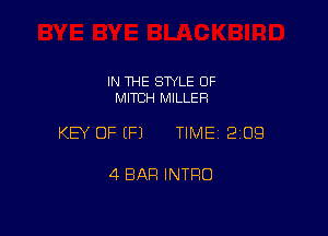 IN THE SWLE OF
MITCH MILLER

KEY OF EFJ TIME 2109

4 BAR INTRO