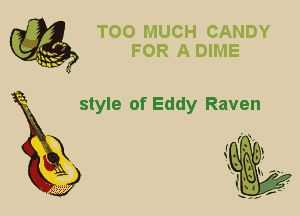 style of Eddy Raven

X