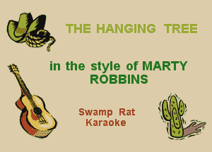 in the style of MARTY
ROBBINS

X

Swamp Rat
Karaoke