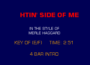 IN THE STYLE OF
MERLE HAGGARD

KEY OFIEJ'FJ TIME 251

4 BAR INTRO