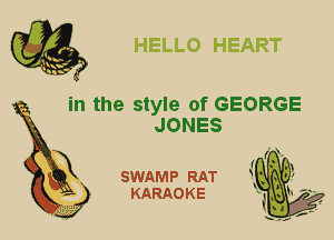 in the style of GEORGE
JONES

SWAMP RAT
KARAO K E