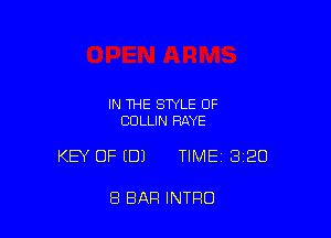 IN THE STYLE OF
COLLIN RAYE

KEY OF (DJ TIMEI 320

8 BAR INTRO