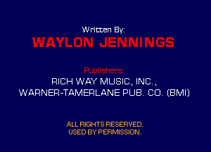 W ritcen 834

HIGH WAY MUSIC, INC,
WARNER-TAMERLANE PUB CD. EBMIJ

ALL RIGHTS RESERVED
USED BY PERNJSSION