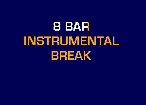 EBBAR
INSTRUMENTAL

BREAK