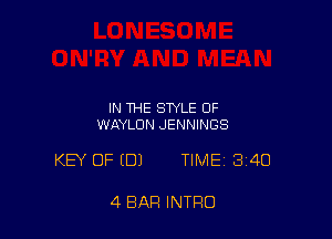 IN THE STYLE OF
WAYLUN JENNINGS

KEY OF (DJ TIME 340

4 BAR INTRO
