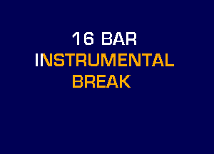 1BBAR
INSTRUMENTAL

BREAK