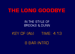 IN THE STYLE 0F
BROOKS 8x DUNN

KEY OF EAbJ TIME 4'13

8 BAR INTRO