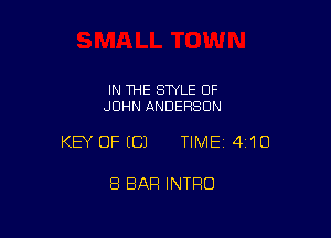 IN THE STYLE OF
JOHN ANDERSON

KEY OFECJ TIME14i1O

8 BAR INTRO