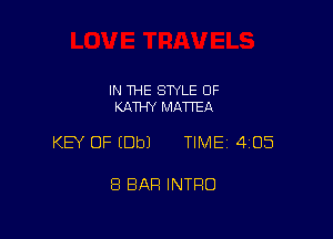 IN THE STYLE 0F
KATHY MATTEA

KEY OF (Dbl TIME 4105

8 BAR INTRO