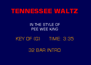 IN THE STYLE OF
PEE WEE KING

KEY OF ((31 TIME 335

32 BAP! INTRO