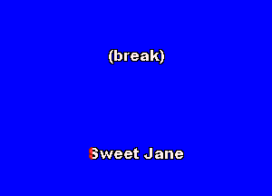 Sweet Jane