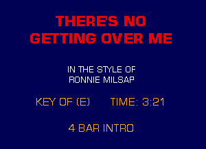 IN THE STYLE OF
RONNIE MILSAP

KEY OF EEJ TIME 321

4 BAR INTRO