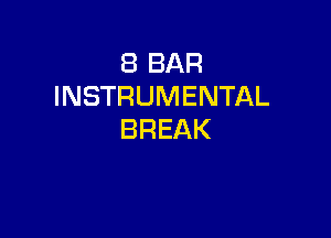 EBBAR
INSTRUMENTAL

BREAK