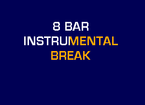 EBBAR
INSTRUMENTAL

BREAK