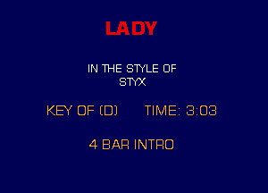 IN THE STYLE 0F
STYX

KEY OF EDJ TIME 3108

4 BAR INTRO