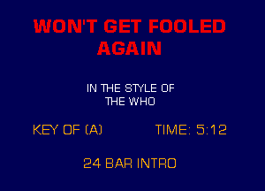 IN THE STYLE OF
THE WHO

KEY OF (A) TIME 312

24 BAR INTRO