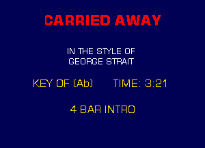 IN THE SWLE OF
GEORGE STRAIT

KEY OF (Ab) TIME 3121

4 BAR INTRO