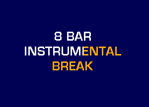 (BBAR
INSTRUMENTAL

BREAK