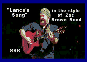 Lance's in the style
of Zac
Brown Band