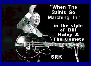 When The
Saints Go
Marching In

in the style
of Bill

Haley 8.