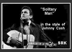 Solitary
Man

in the style of

Johnny Cash