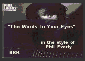 The Words In Your Eyes

in the style of
Phil Everly
