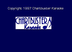 Copyright 1997 Chambusner Karaoke

w. WEE