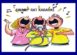 r x C!

I r
n swarm RAT KARAOKE x F