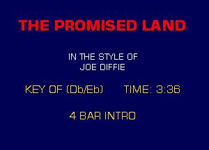 IN THE STYLE 0F
JOE DIFFIE

KEY OF (DbebJ TIME 338

4 BAP! INTRO