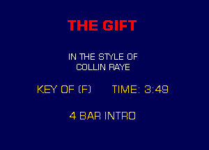 IN THE STYLE 0F
COLLIN RAYE

KEY OF EFJ TIMEI 349

4 BAR INTRO