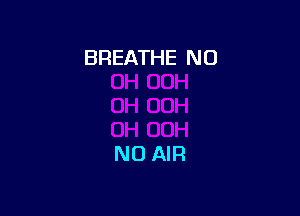 BREATHE NI