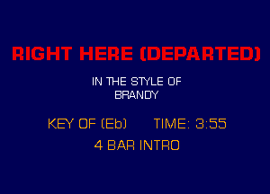 IN THE STYLE 0F
BRANDY

KEY OF (Eb) TIME 355
4 BAR INTRO