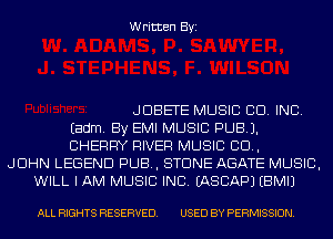 Written Byi

JDBETE MUSIC CID. INC.
Eadm. By EMI MUSIC PUB).
CHERRY RIVER MUSIC 80.,
JOHN LEGEND PUB, STONE ABATE MUSIC,
WILL I AM MUSIC INC. IASCAPJ EBMIJ

ALL RIGHTS RESERVED. USED BY PERMISSION.