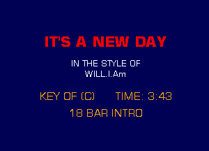 IN THE STYLE OF
WILLLAm

KEY OF (C) TIME 348
18 BAR INTRO