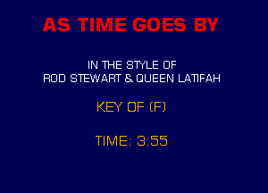 IN THE STYLE 0F
ROD STEWART 8x DUEEN LATIFAH

KEY OF (Fl

TIME13i55