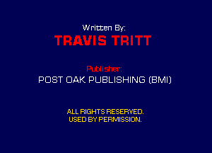 W ritten Bs-

PCJST OAK PUBLISHING EBMIJ

ALL RIGHTS RESERVED
USED BY PERMISSION