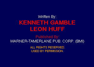 Written By

WARNER-TAMERLANE PUB CORP. (BMI)

ALL RIGHTS RESERVED
USED BY PERMISSION