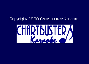 Copyright 1998 Charm ter Karaoke

' m).