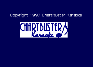 Copyright 1997 Chambusner Karaoke

41-I1DJbUSLEE