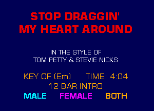 IN THE STYLE OF
TUM PETTY 8x STEVIE NICKS

KEY OF EEml TIME 404
12 EIAFI INTRO
MALE BOTH