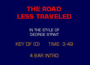 IN THE STYLE OF
GEORGE STRAIT

KEY OF (DJ TIME 349

4 BAR INTRO