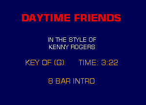 IN THE STYLE OF
KENNY ROGERS

KEY OF ((31 TIME 322

8 BAR INTRO
