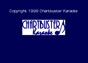 Copyright 1998 Chambusner Karaoke

w mm