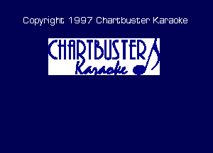 Copyright 1997 Chambusner Karaoke

w m2