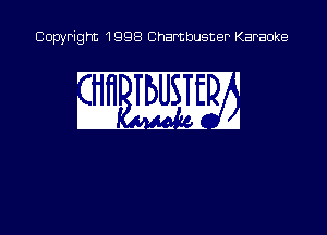 Copyright 1998 Chambusner Karaoke

w. WEE