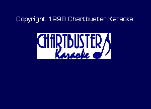 Copyright 1998 Chambusner Karaoke

w mm