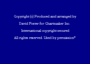 Copyright (c) Produced and arranged by
David Foam for Charm Inc,
Inman'oxml copyright occumd

A11 righm marred Used by pminion