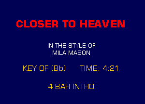 IN THE STYLE OF
MILA MJlSDN

KEY OF (Bbl TIME 421

4 BAR INTRO