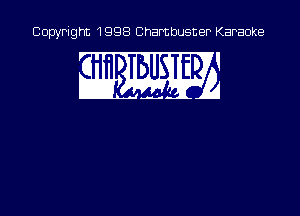 Copyright 1998 Chambusner Karaoke

! . I
MED