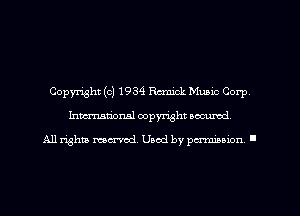 Copyright (c) 1934 Rcmick Munic Corp
Imm-nan'onsl copyright secured

All rights ma-md Used by pamboion ll